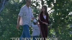 The Devil You Know...