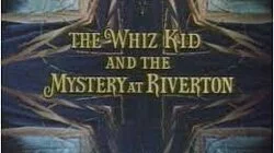 The Whiz Kid and the Mystery at Riverton (1)