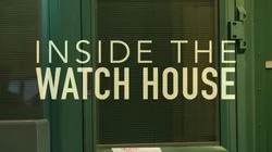 Inside the Watch House