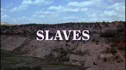 Slaves