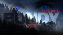 Life with Bundy