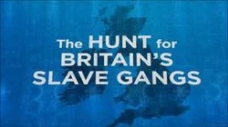 The Hunt For Britain's Slave Gangs