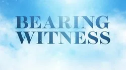 Bearing Witness