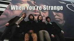 The Doors: When You're Strange
