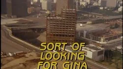 Sort of Looking for Gina