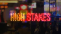 High Stakes