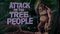 Attack of the Tree People