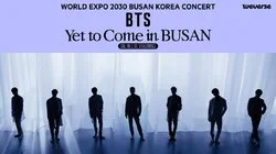 2030 BUSAN WORLD EXPO CONCERT BTS Yet To Come in BUSAN - ONLINE LIVE STREAMING