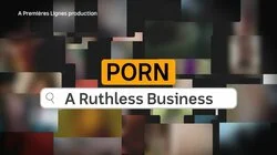 Porn: A Ruthless Business