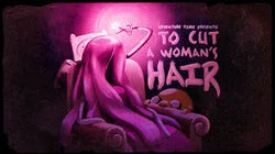 To Cut a Woman's Hair