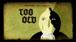 Too Old