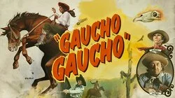 Gaucho Gaucho: Argentina's Last Ranchers
