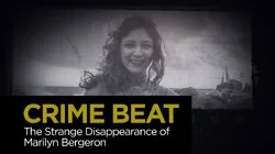 The Strange Disappearance of Marilyn Bergeron