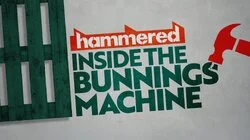 Hammered – inside the Bunnings machine