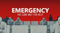 Emergency - The Long Wait for Help