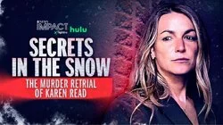Secrets in the Snow: The Murder Retrial of Karen Read