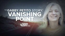 The Gabby Petito Story: Vanishing Point