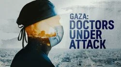 Gaza: Doctors Under Attack