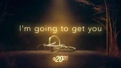 I'm Going to Get You