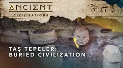 Taş Tepeler: Buried Civilization
