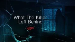 What the Killer Left Behind
