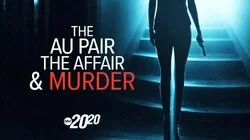 The Au Pair, the Affair and Murder