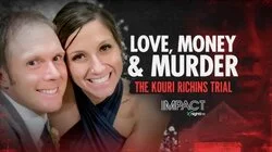 Love, Money… and Murder? The Kouri Richies Trial