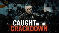 Caught In The Crackdown
