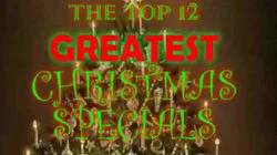 Top 12 Greatest Christmas Specials