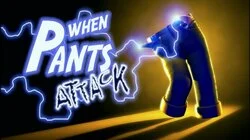 When Pants Attack