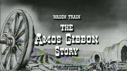 The Amos Gibbon Story