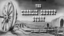 The Charlie Shutup Story