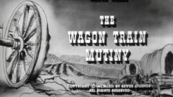 The Wagon Train Mutiny