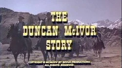 The Duncan McIvor Story