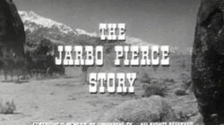 The Jarbo Pierce Story
