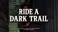 Ride a Dark Trail