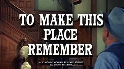 To Make This Place Remember