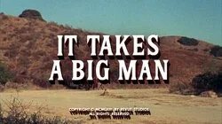 It Takes a Big Man
