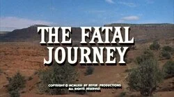 The Fatal Journey