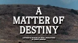 A Matter of Destiny