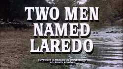 Two Men Named Laredo