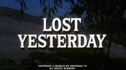 Lost Yesterday