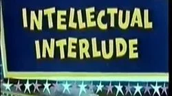 Intellectual Interlude