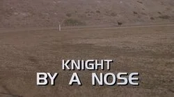 Knight by a Nose