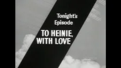 To Heinie with Love