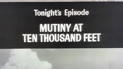 Mutiny at Ten Thousand Feet