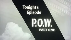 P.O.W. Part One