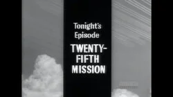 Twenty-Fifth Mission