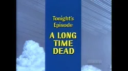 A Long Time Dead