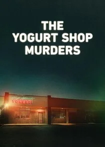 The Yogurt Shop Murders